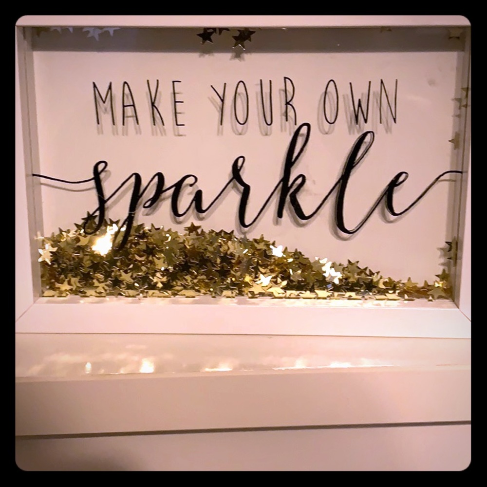 “Make Your Own Sparkle” sign